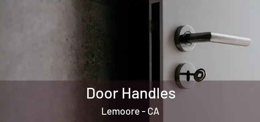  Door Handles Lemoore - CA